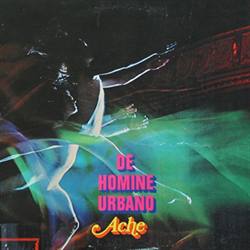 Ache:<BR>\'De Homine Urbano\' - CD (1970)<BR>Remastered 2012