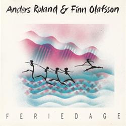 Anders Roland & Finn Olafsson:<BR>\'Feriedage\' - CD