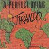 Tirando (Kasper Søeborg a.o.):<BR>'A Perfect Dying' - CD