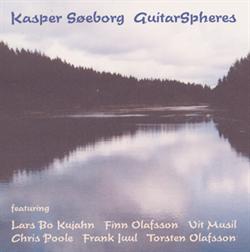Kasper Søeborg m.fl.:<BR>\'GuitarSpheres\' - CD