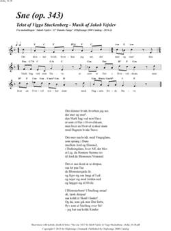 "Sne (op. 343)"<BR>Af Jakob Vejslev & Viggo Stuckenberg<BR>Fra melodibogen "117 Danske Sange"<BR>PDF noder til download