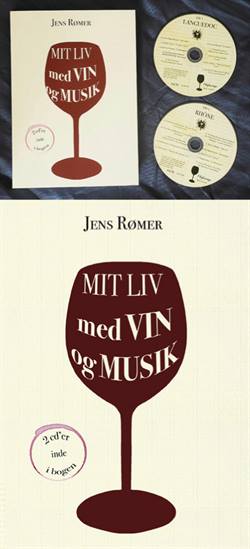 Jens Rømer:<BR>\'Mit Liv med Vin og musik\'