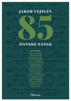 "85 Danske Sange"<BR>Melodibog med sange af Jakob Vejslev