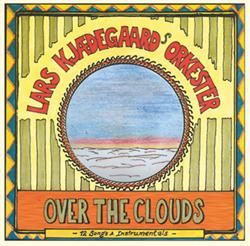 Lars Kjædegaard\'s Orkester:<BR>\'Over the Clouds\' - CD