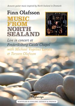 Finn Olafsson<BR>\'Music From North Sealand<BR>Live in concert at Frederiksborg Castle Chapel\'<BR>with Michael Vogelius Larsen & Torsten Olafsson<BR>DVD 92 min.