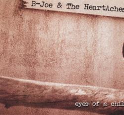 B-Joe & The HeartAches:<BR>\'Eyes of a Child\' - CD-single